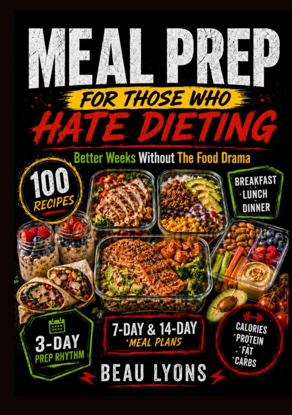 MEAL PREP FOR THOSE WHO HATE DIETING: Better Weeks Without The Food Drama