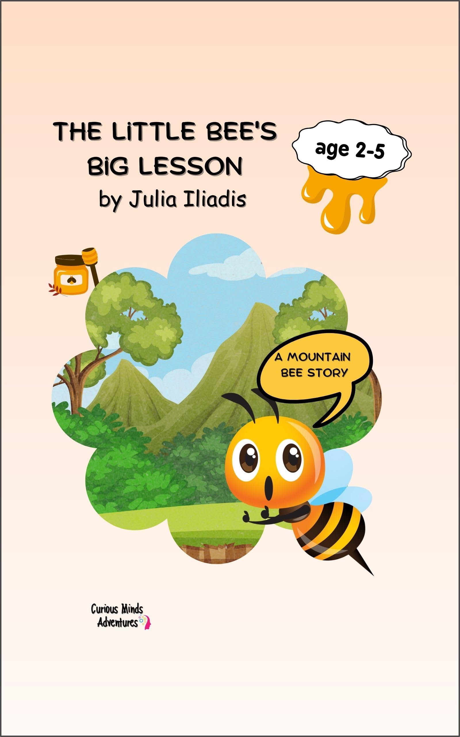The Little Bee's Big Lesson: A mountain bee story (Curious Minds Adventures)