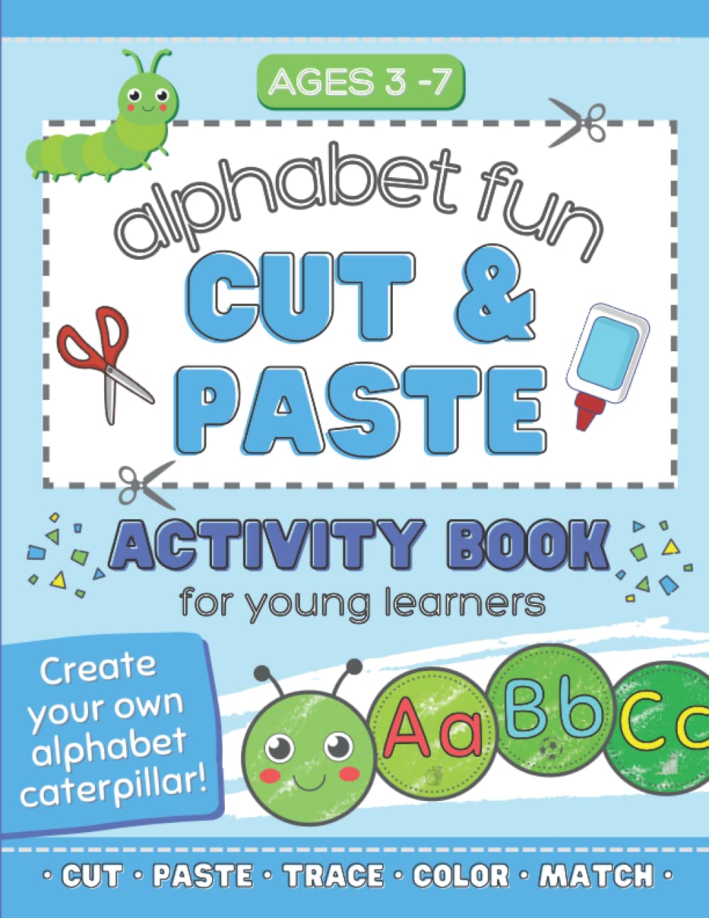 Cut and Paste Alphabet Fun: A - Z activity book for young learners.
