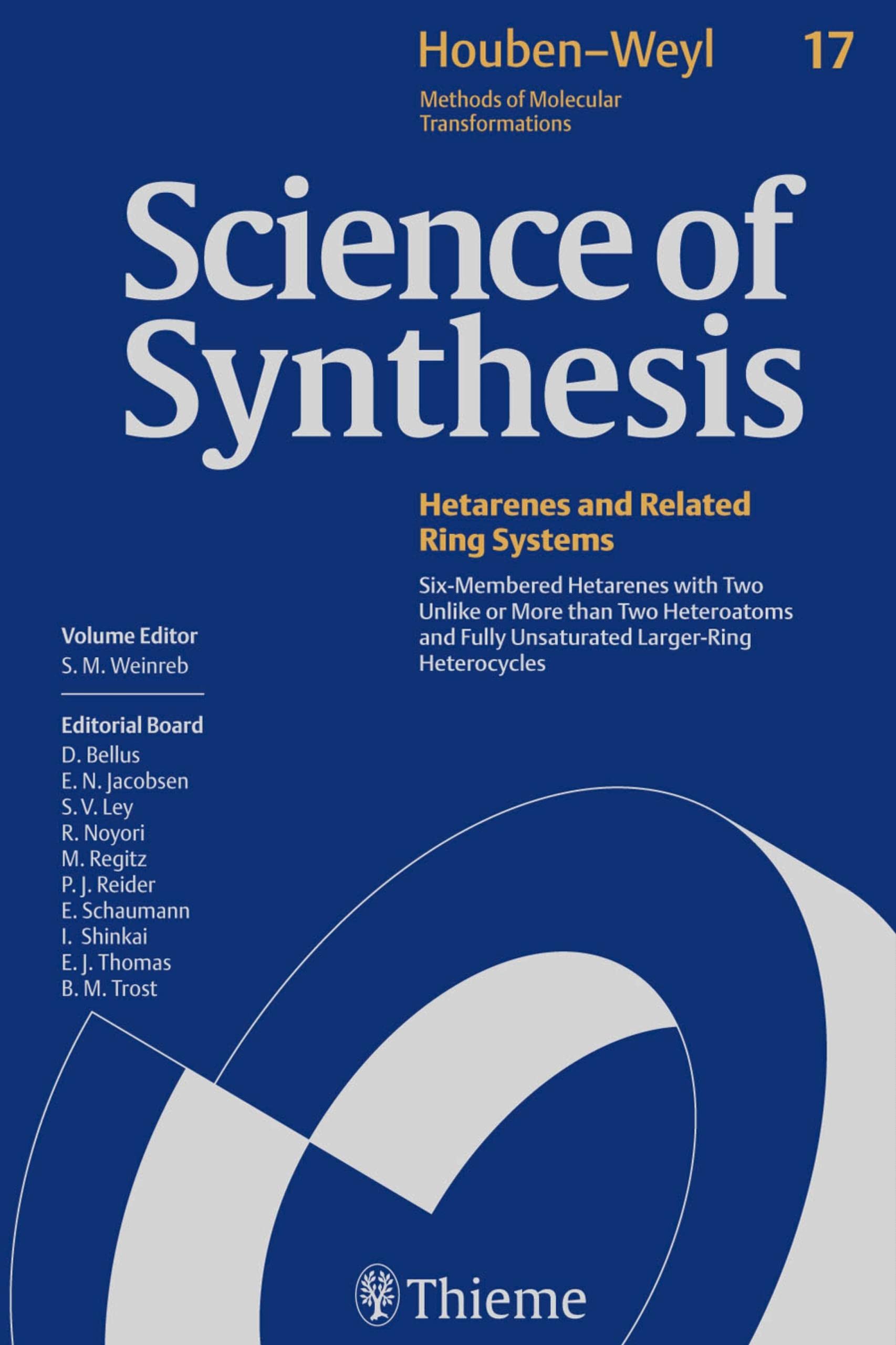 Science of Synthesis: Houben-Weyl Methods of Molecular Transformations Vol. 17: Six-Membered Hetarenes with Two Unlike or More than Two Heteroatoms and ... of Organic Chemistry) (English Edition)