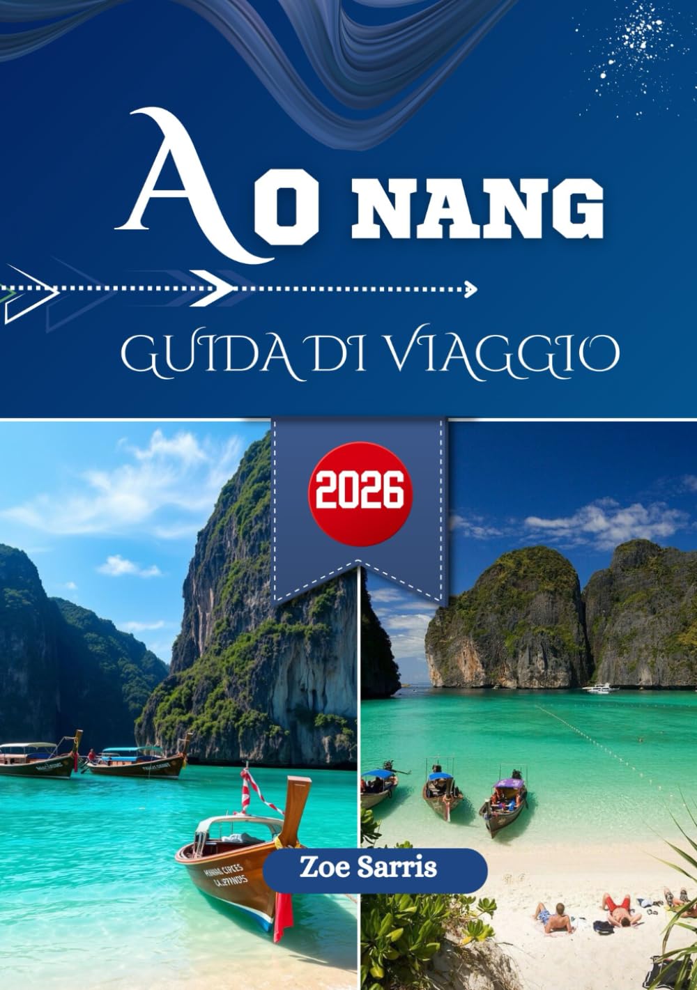 AO NANG GUIDA DI VIAGGIO 2026: Porta d'accesso alle scogliere di Krabi, alle acque color smeraldo e alla vivace vita notturna