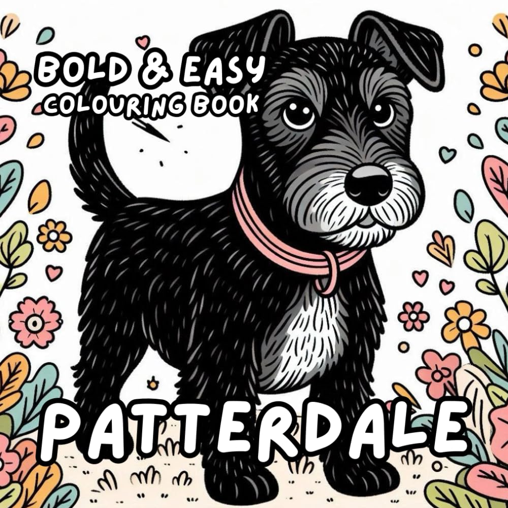 PATTERDALE COLOURING BOOK: for Adults and Kids, Bold and Easy, Simple and Big Designs for Relaxation 50 different illustrations - 8.5 x 8.5 size (BOLD & EASY COLOURING BOOK COLLECTION)