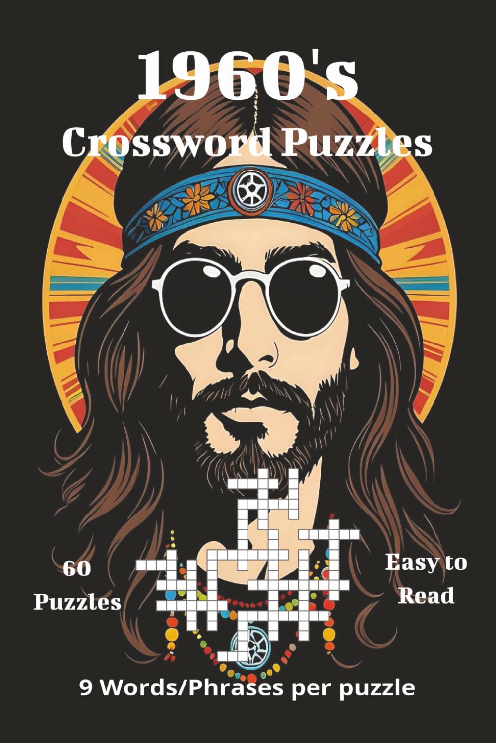 1960's Crossword Puzzles: Crossword Puzzles Inspired by the Music, Movies & Culture of the 1960s