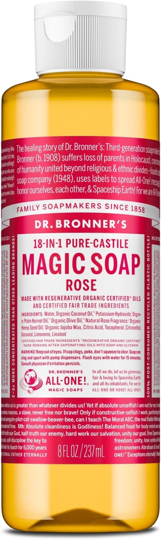 Dr. Bronnerââ‚¬â„¢s - Pure-Castile Liquid Soap (Rose) - Made with Organic Oils, 18-in-1 Uses: Face, Body, Hair, Laundry, Pets & Dishes, Concentrated, Vegan, Non-GMO (8 Fl Oz)
