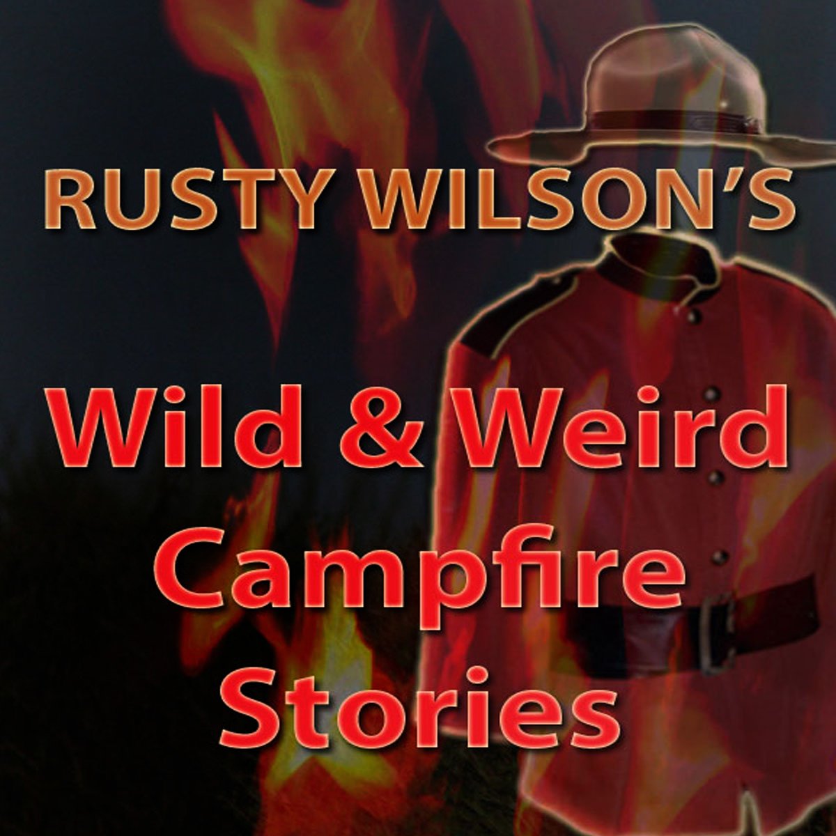 Wild and Weird Campfire Stories