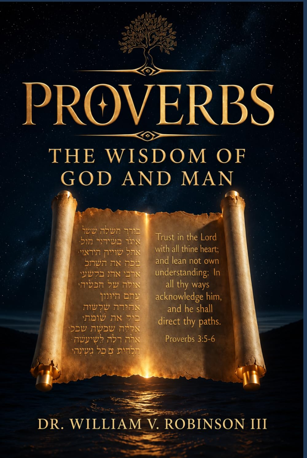 PROVERBS: The Wisdom of God and Man (The Life That Follows)
