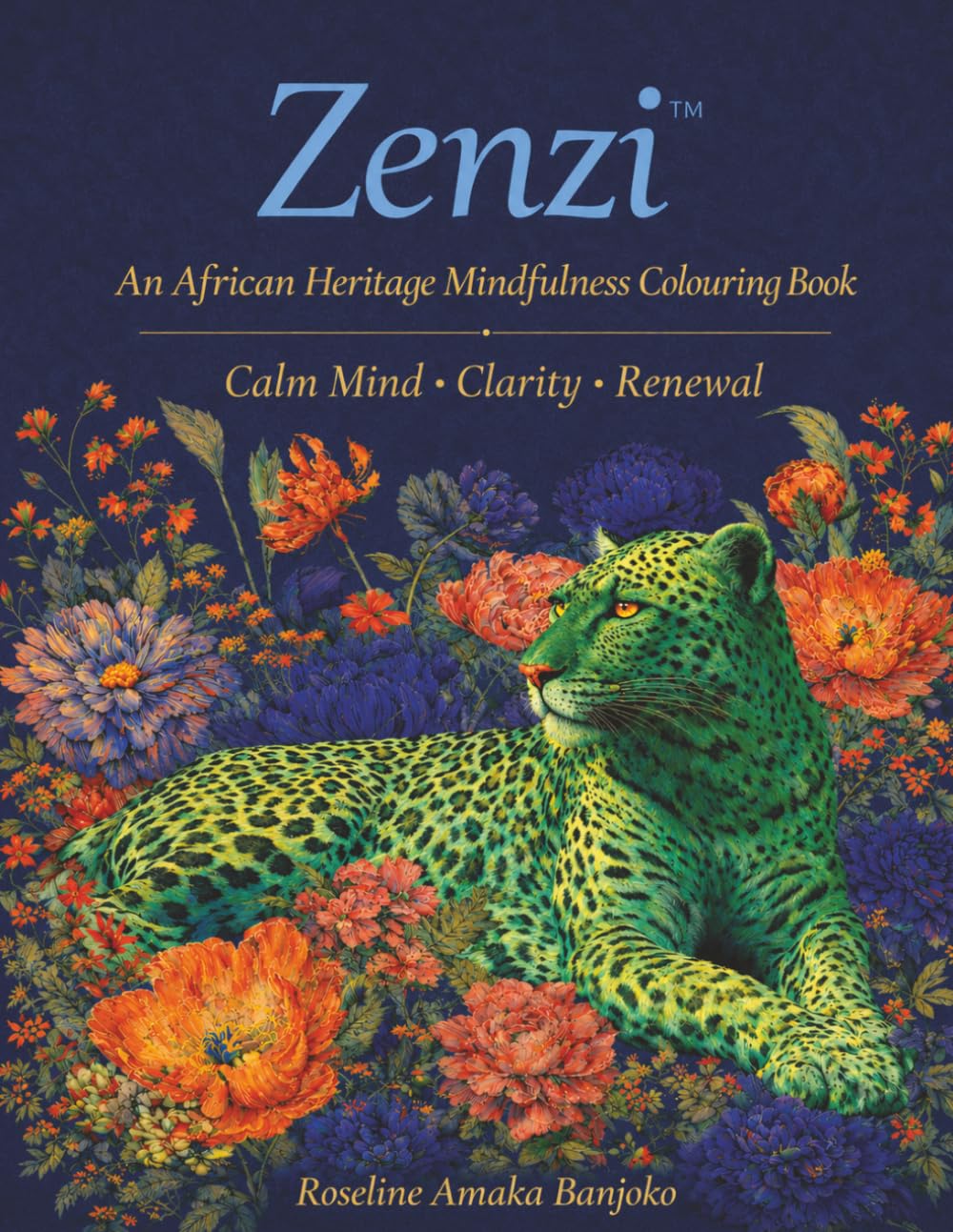 Zenzi™: An African Heritage Mindfulness Colouring Book (Zenzi™ Mindfulness Colouring Book Series - For Adults)