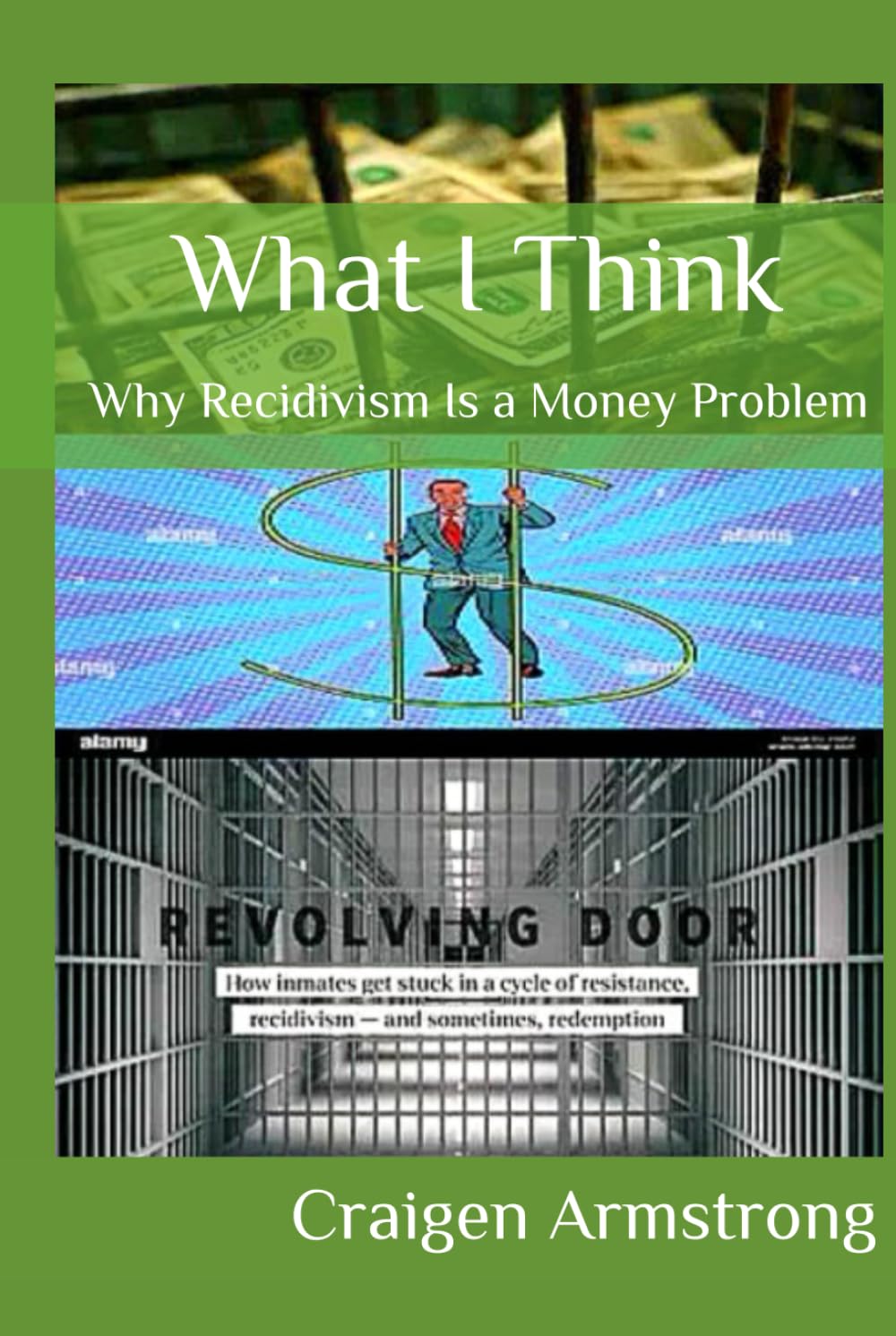 What I Think: Why Recidivism Is a Money Problem
