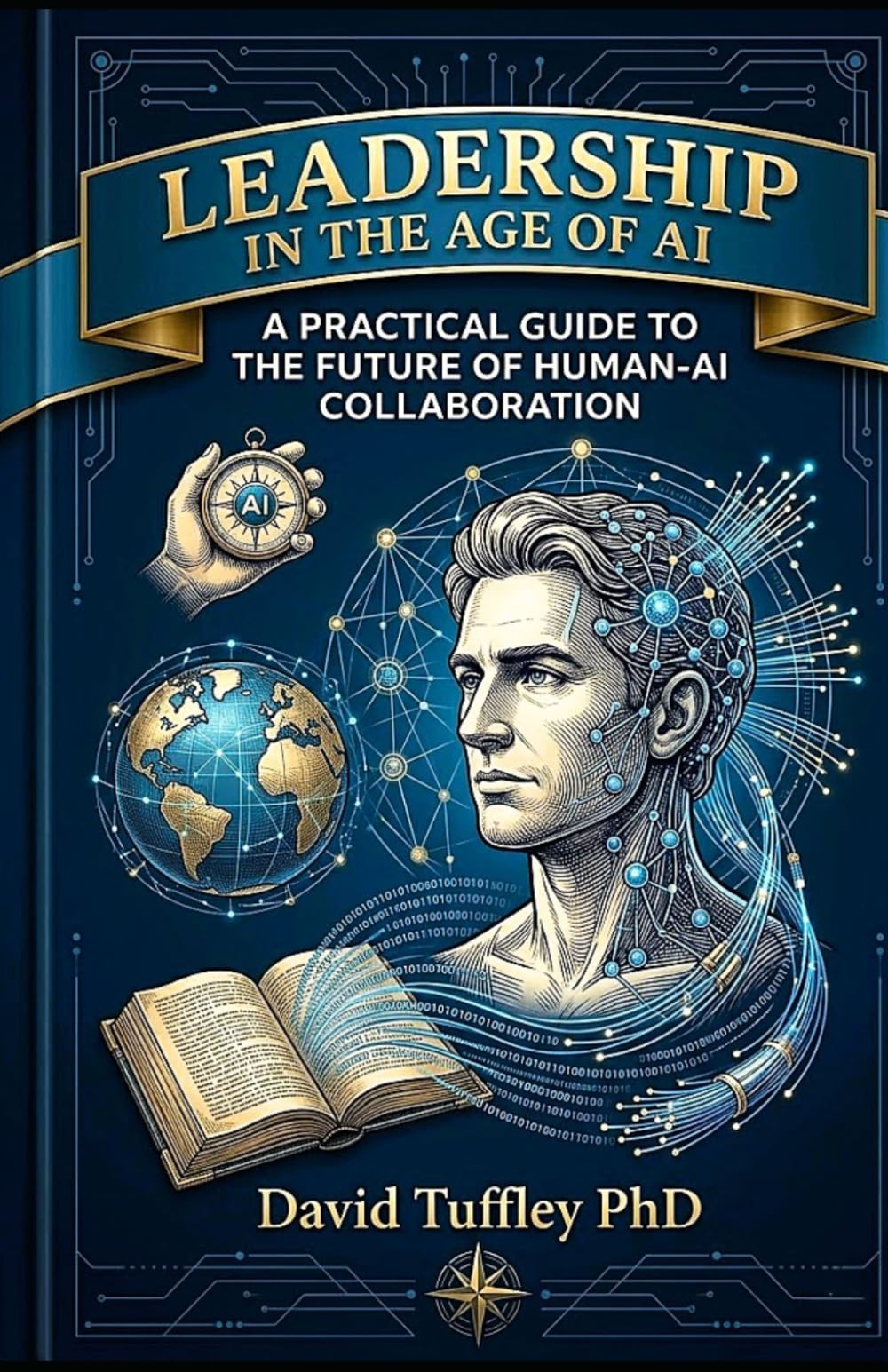 Leadership in the Age of AI: 12 (Practical Leadership)