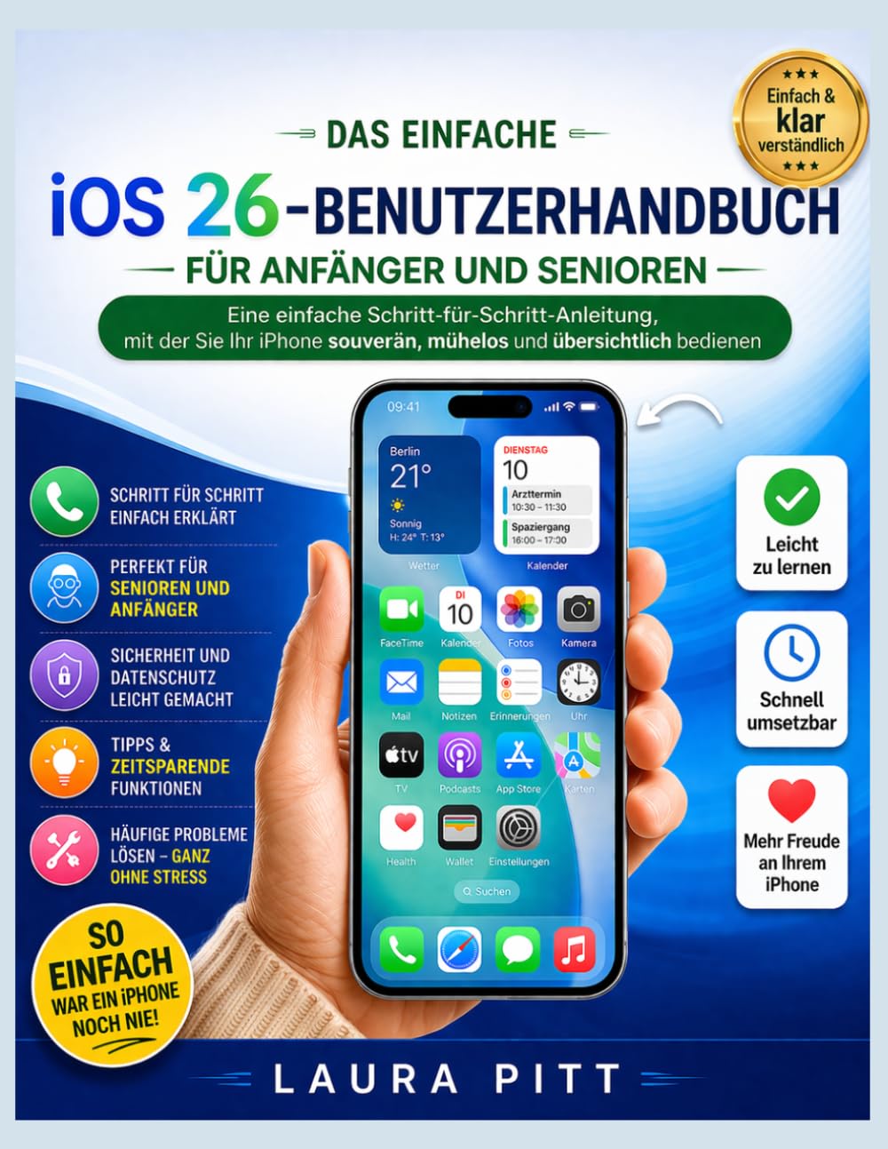 Der einfache iOS 26-Benutzerhandbuch für Anfänger und Senioren: Eine einfache Schritt-für-Schritt-Anleitung, um Ihr iPhone souverän, mühelos und übersichtlich zu beherrschen