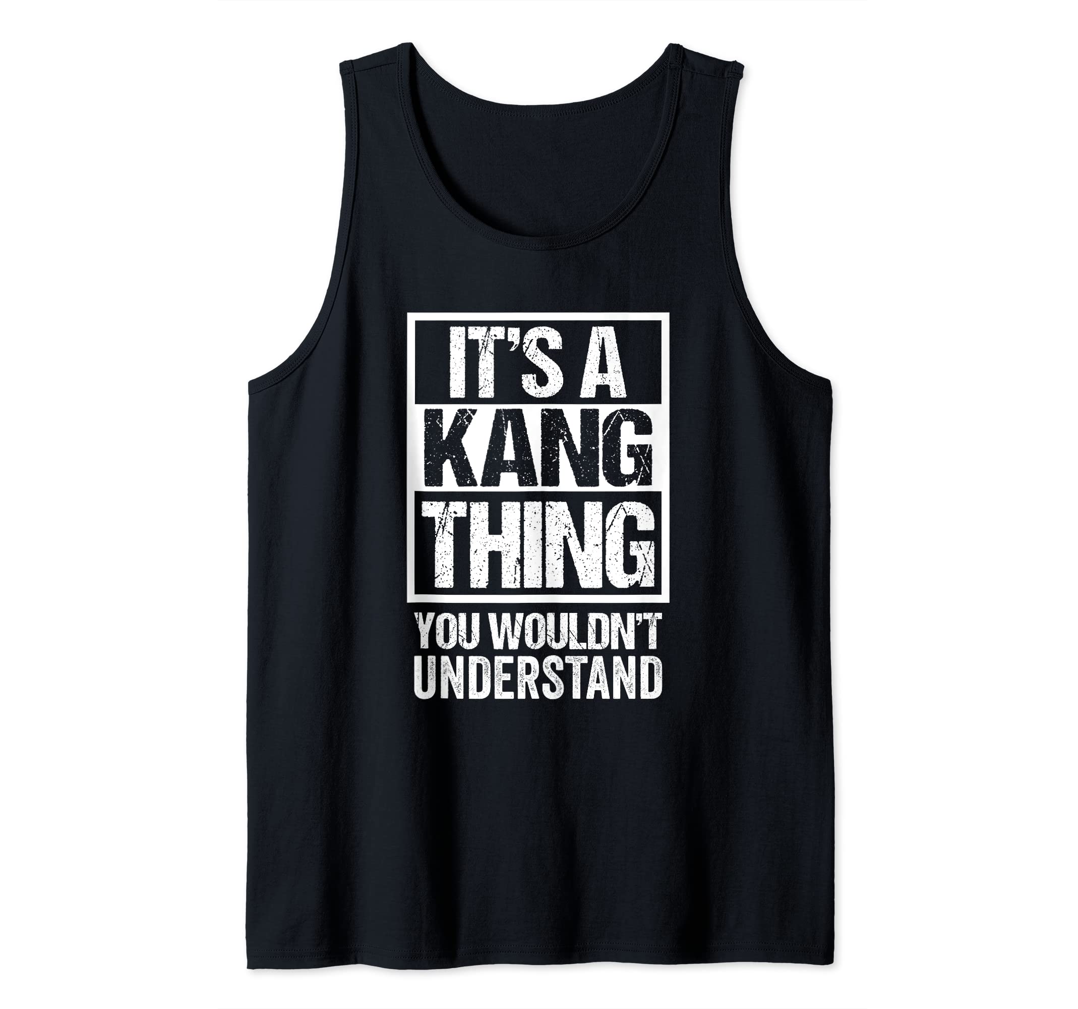 It's A Kang Thing You Wouldn't Understand Family Name Tank Top
