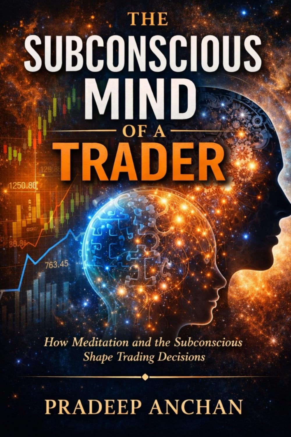 The Subconscious Mind of a Trader: How Meditation and the Subconscious Shape Trading Decisions