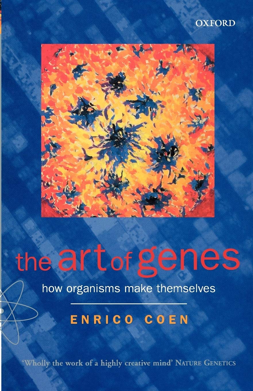 OXFORD UNIVERSITY PRESS The Art of Genes: How Organisms Make Themselves