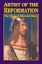 Artist of the Reformation: The Story of Albrecht Dürer