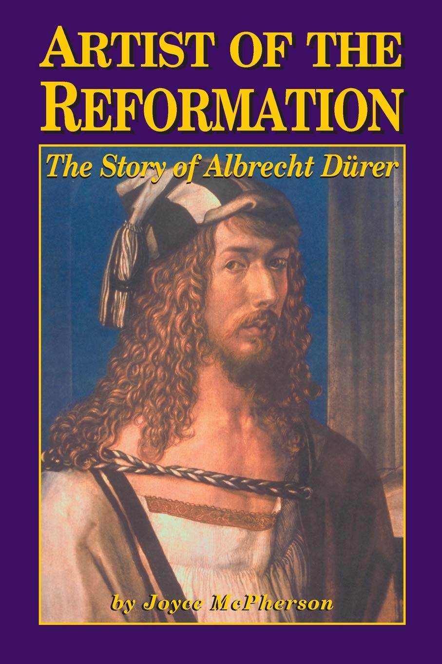 Artist of the Reformation: The Story of Albrecht Durer