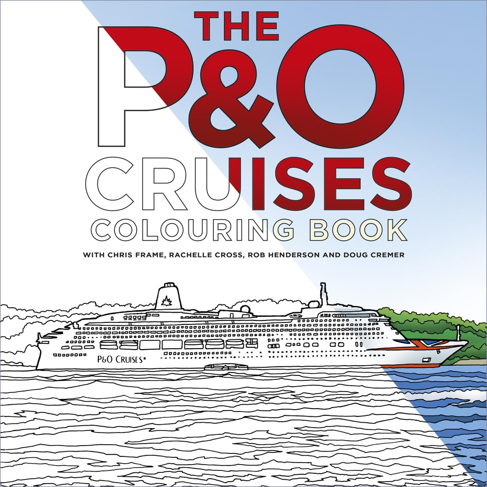 The PandO Cruises Colouring Book, Frame, Frame, Cross, Henderson, Cremer,^*