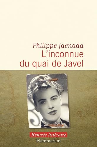 L’Inconnue du quai de Javel – Philippe Jaenada