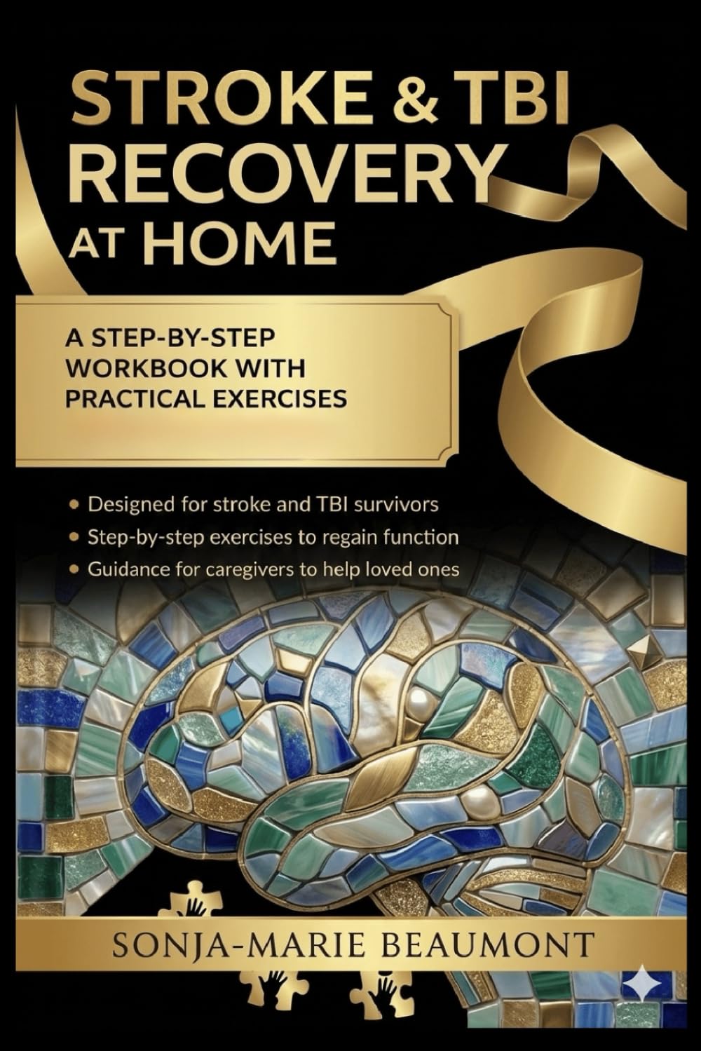 STROKE & TBI RECOVERY AT HOME: STEP BY STEP WORKBOOK & PRACTICAL EXERCISES (HEADFIRST REHAB)