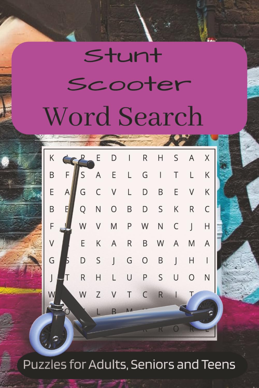 Stunt Scooter Word Search Puzzle Book: Word Searches with Easy to Read Print about Stunt Scooters, Stunt Scooter Racing, Scooter Riders and More (6x9 ... … Gift for Vacations, Holidays and Spare Time