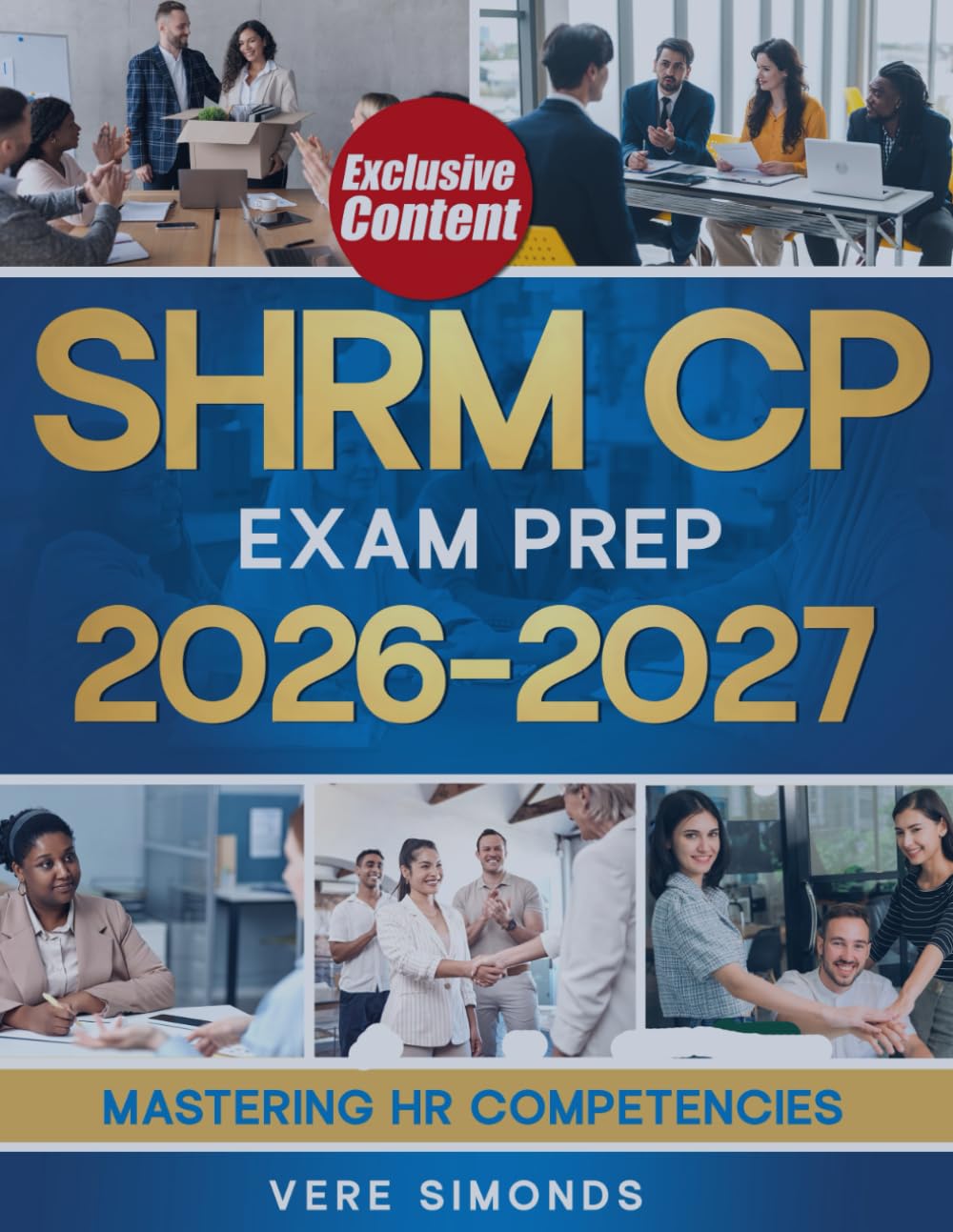 SHRM CP EXAM PREP 2026-2027: Mastering HR Competencies | The Ultimate Guide to Success on the SHRM Certification Exams with Comprehensive Strategies and Practice Materials