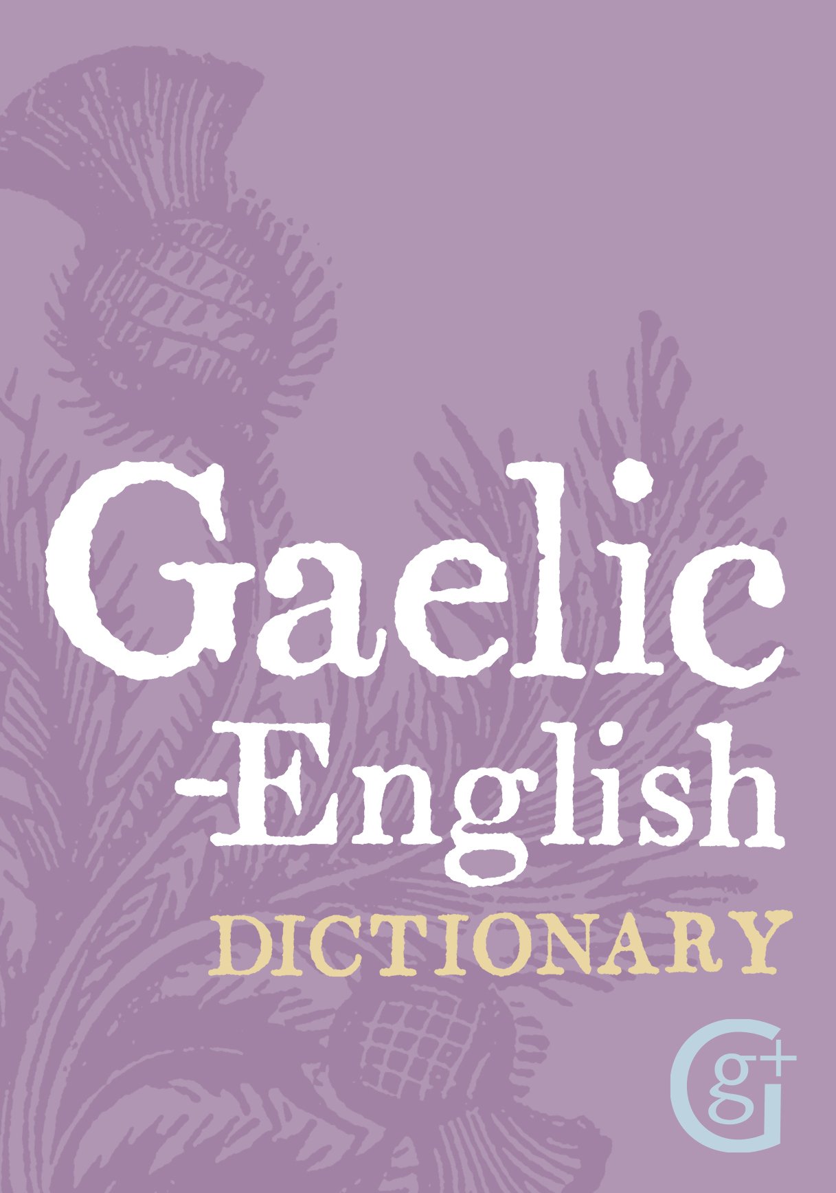 Geddes & Grosset Gaelic - English Dictionary