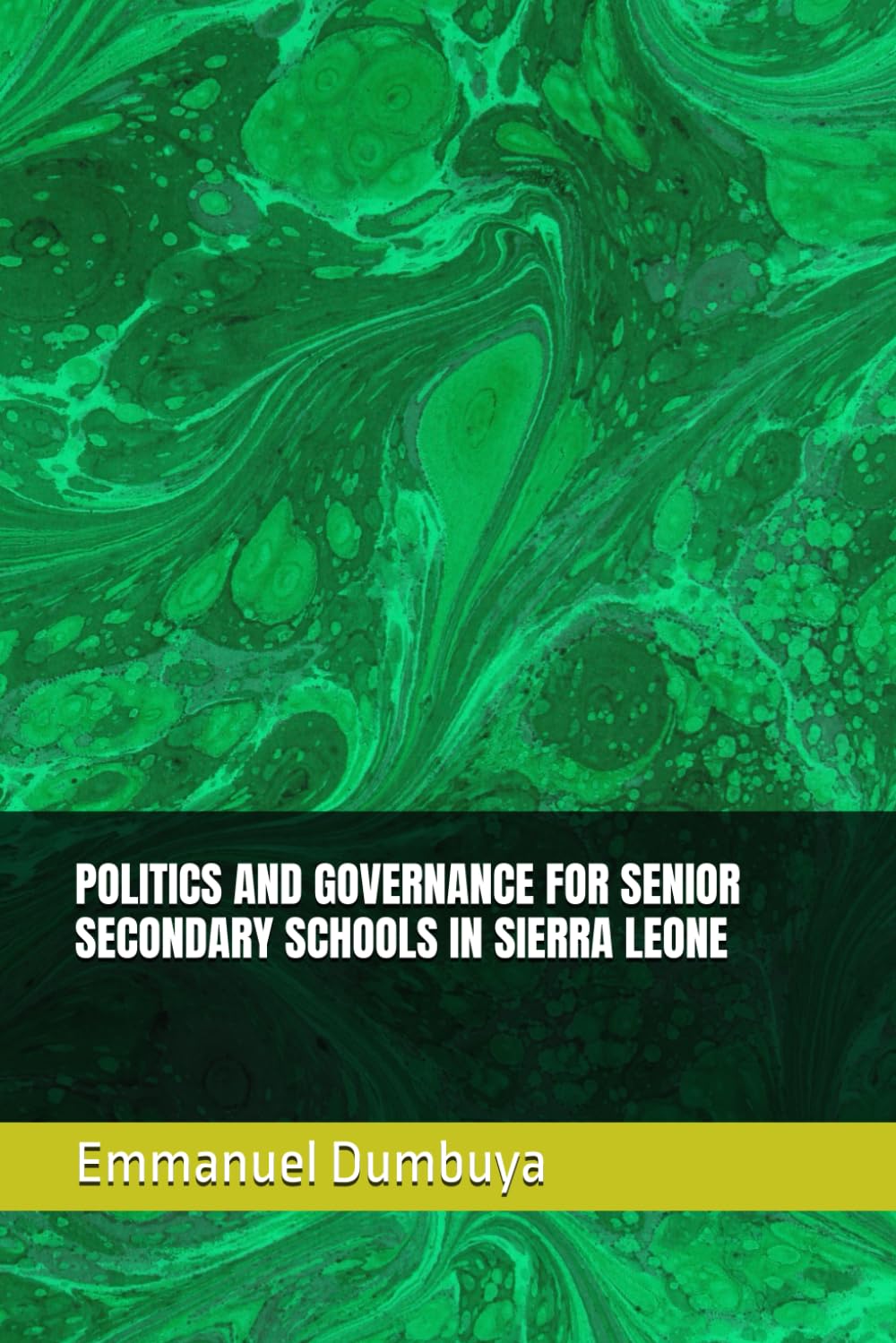 POLITICS AND GOVERNANCE FOR SENIOR SECONDARY SCHOOLS IN SIERRA LEONE