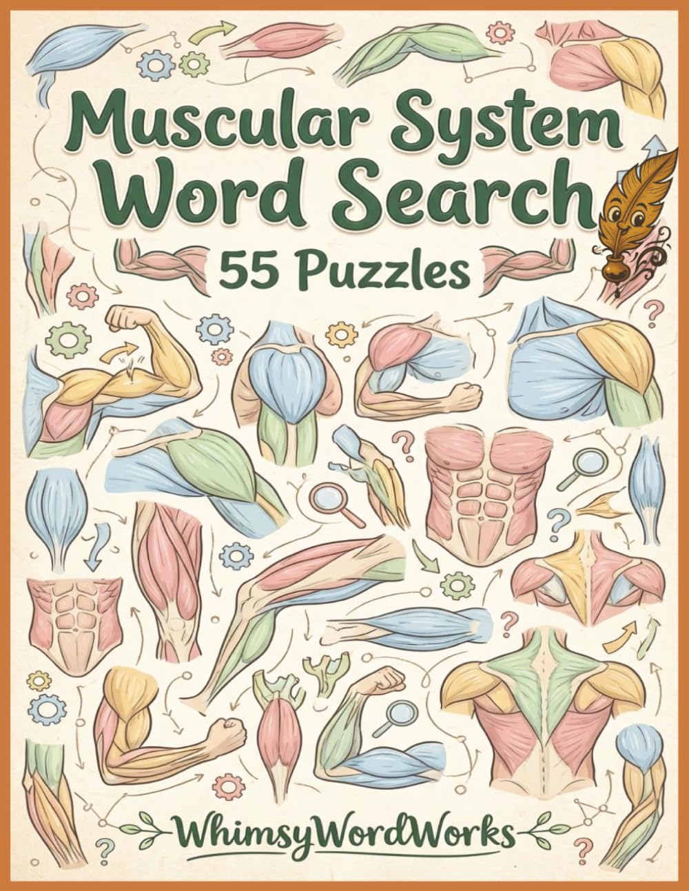 Muscular System Word Search, 55 Puzzles, by WhimsyWordWorks: 55 Puzzles to Strengthen Your Brain While Exploring the Human Muscular System