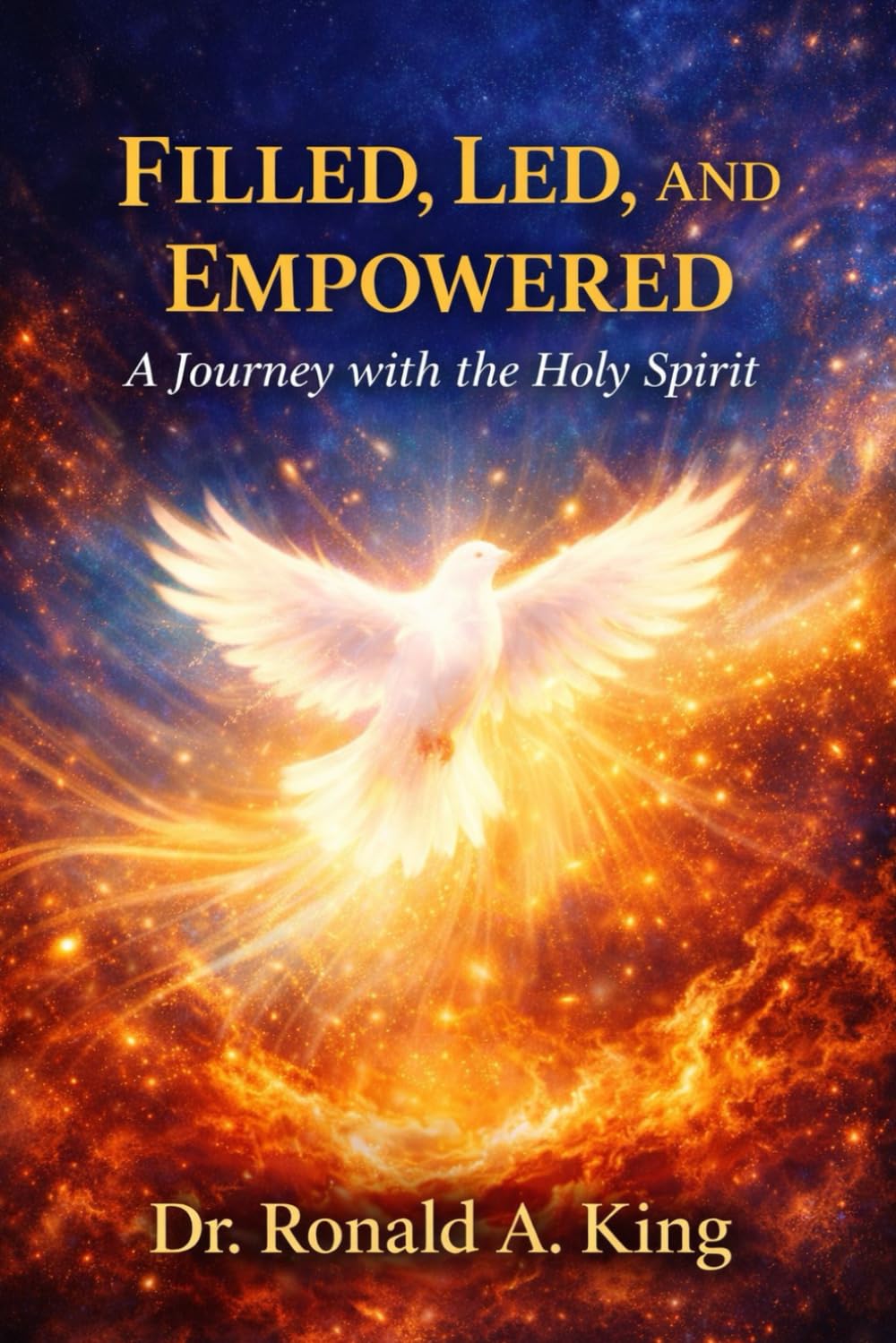 Filled, Led, and Empowered: A Journey with the Holy Spirit