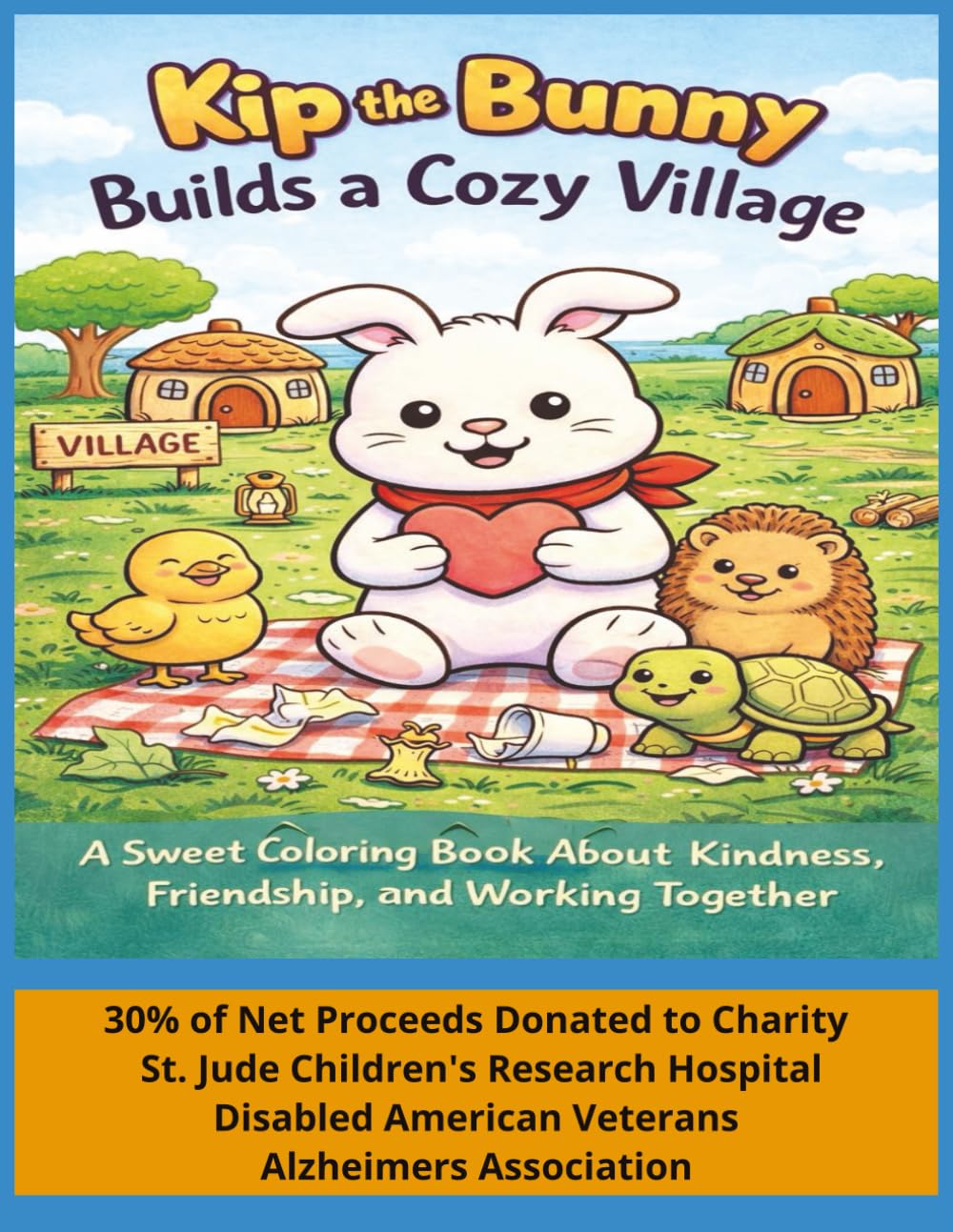 Kip the Bunny Builds a Cozy Village: A Sweet Coloring Book About Kindness, Friendship and Working Together