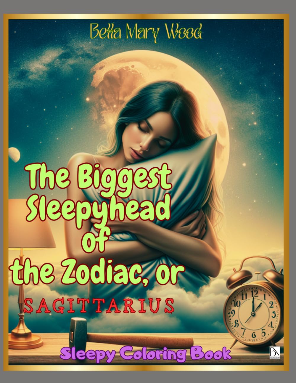 The Biggest Sleepyhead of the Zodiac, or Sagittarius: Sleepy Coloring Book