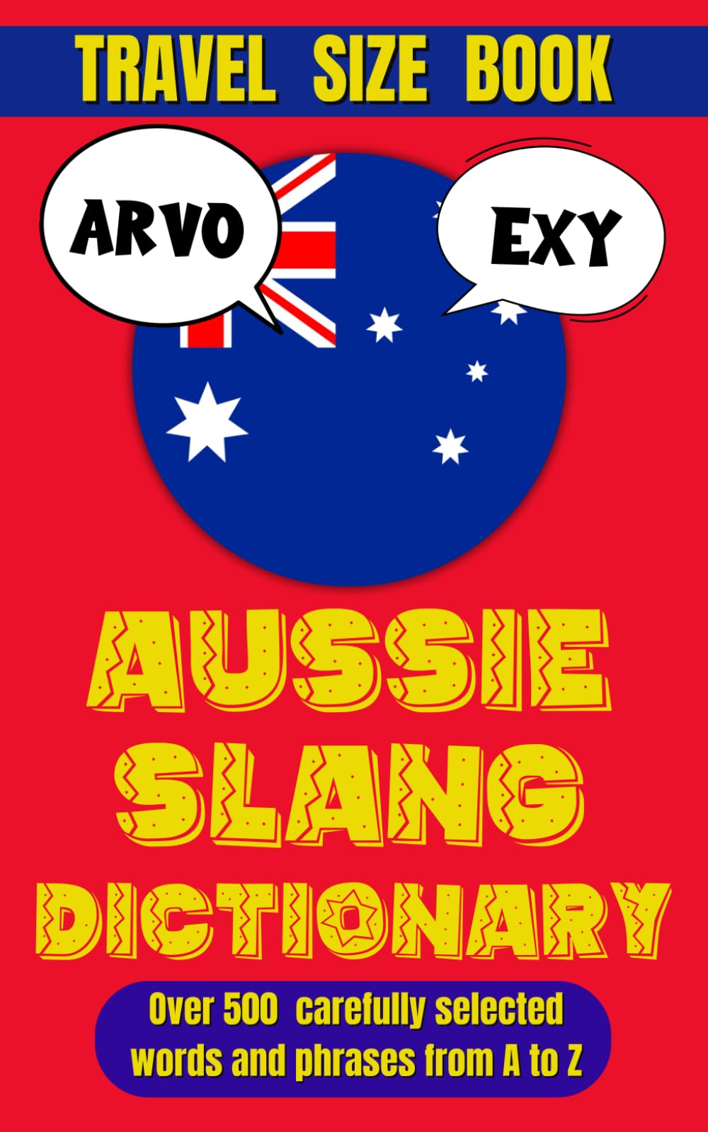 Aussie Slang Dictionary : A Hilarious Journey Through Australia’s Unique Language (Slang World)