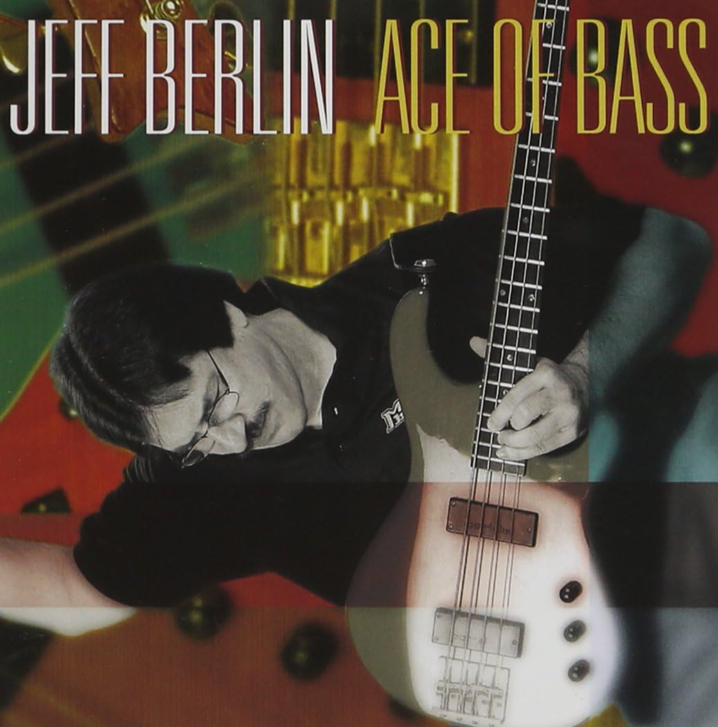 JEFF BERLIN - Ace Of Bass - Disque CD