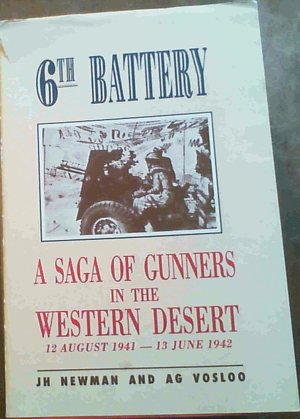 6TH BATTERY NATAL FIELD ARTILLERY S.A.A. A Saga of Gunners in the