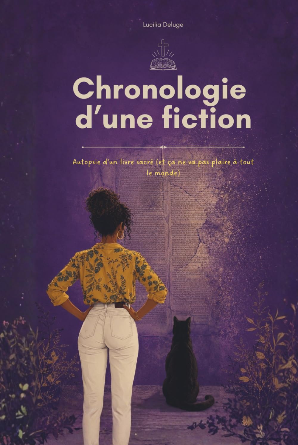 Chronologie d'une fiction: Autopsie d’un livre sacré ( et ça ne va pas plaire à tout le monde )