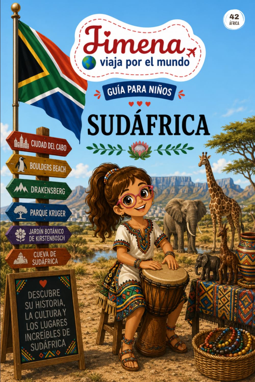 Guía de Sudáfrica para niños: Viaja, aprende y descubre con Jimena (Jimena viaja por el mundo)