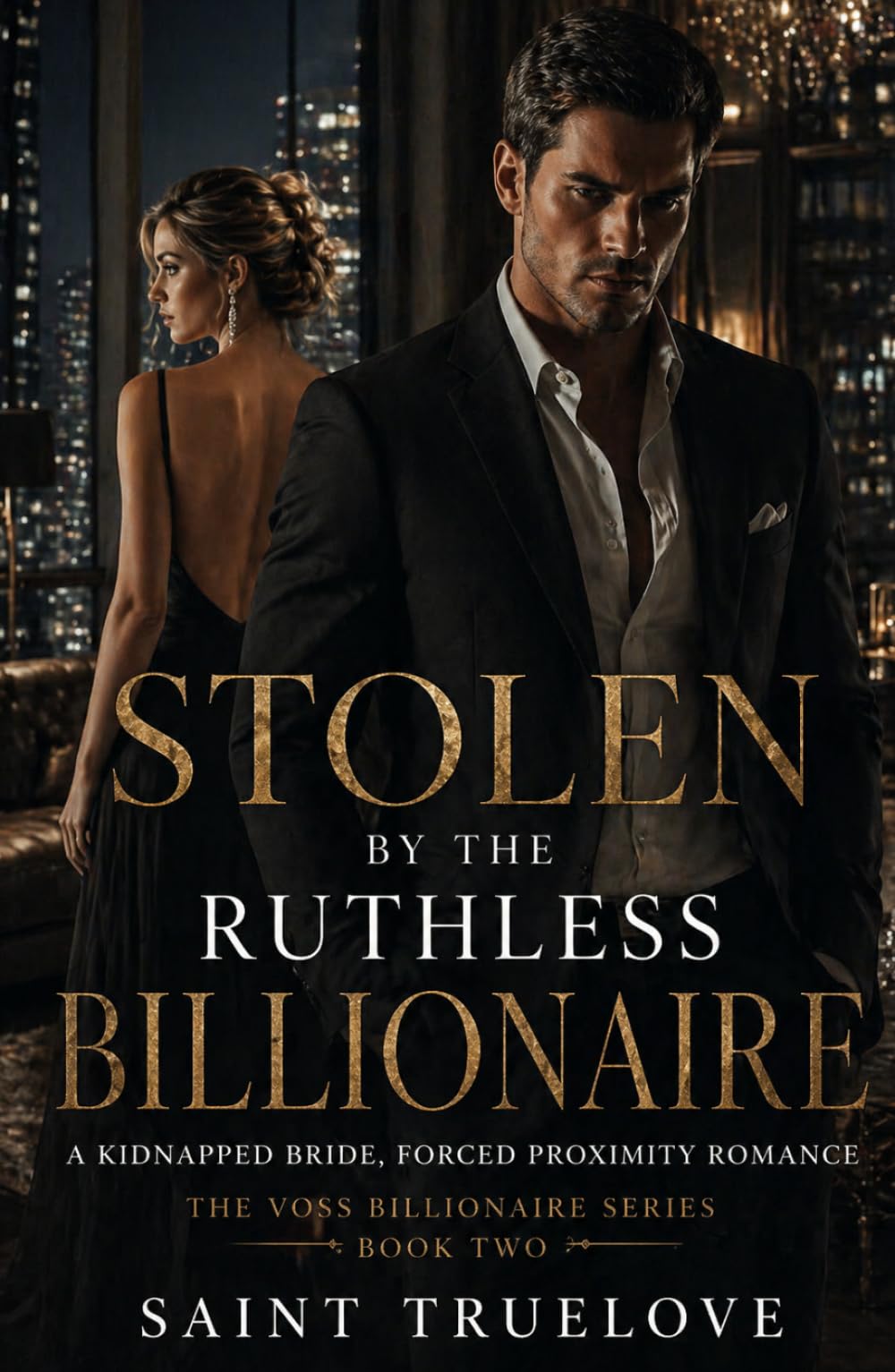 STOLEN BY THE RUTHLESS BILLIONAIRE: A KIDNAPPED BRIDE, FORCED PROXIMITY ROMANCE (The Voss Billionaire Series)