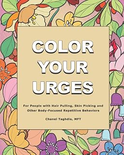 Color Your Urges: For People with Hair Pulling, Skin Picking and Other Body-Focused Repetitive Behaviors
