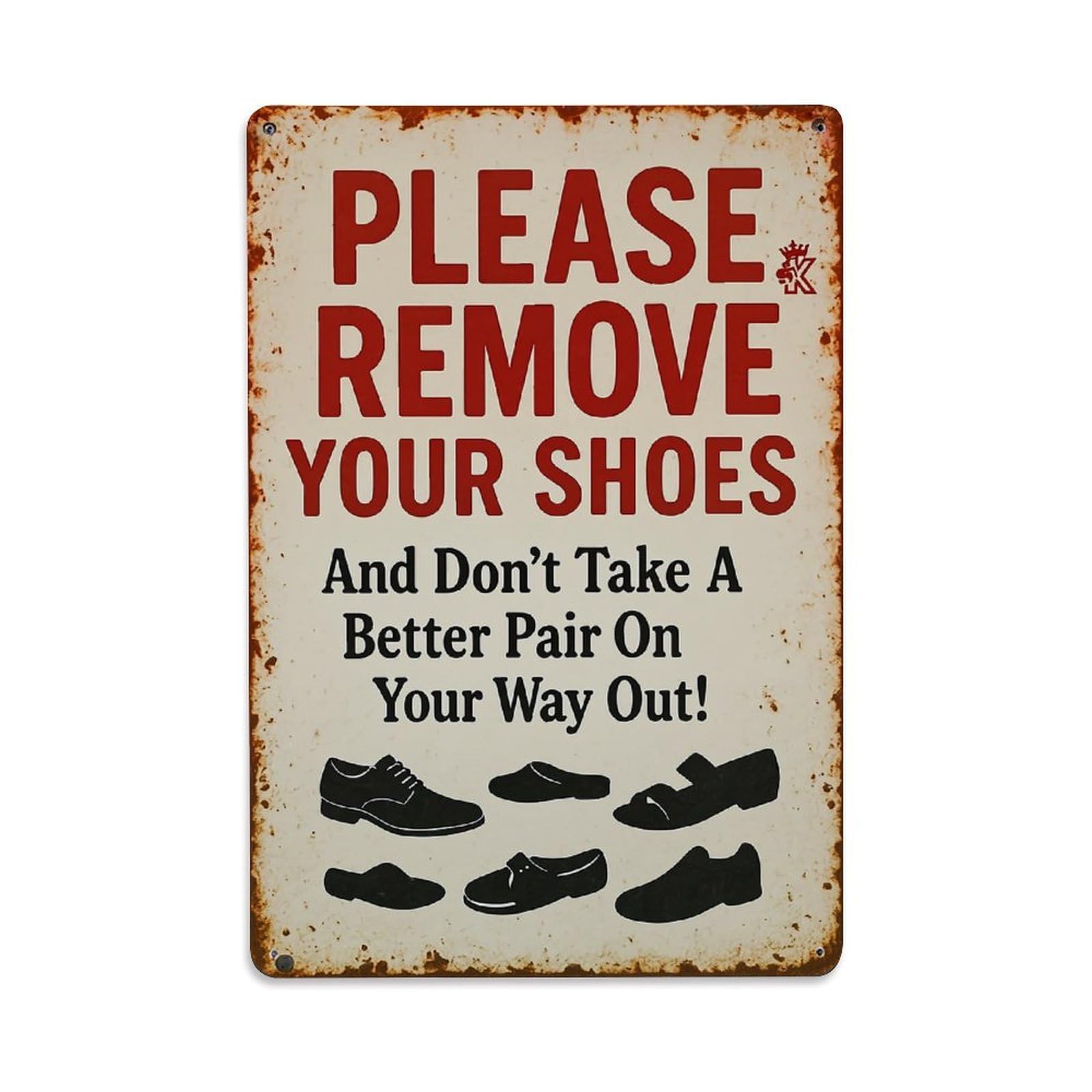 Jdfenggu Vintage Please Remove Your Shoes And Don't Take A Better Pair Retro Metal Tin Sign, Decor Art Poster For Bar, Home, Man Cave, Kitchen, Laundry Room Gift 8X12inch