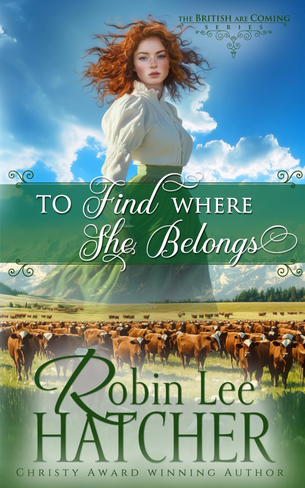 To Find Where She Belongs: A Christian Historical Western Romance (The British Are Coming)
