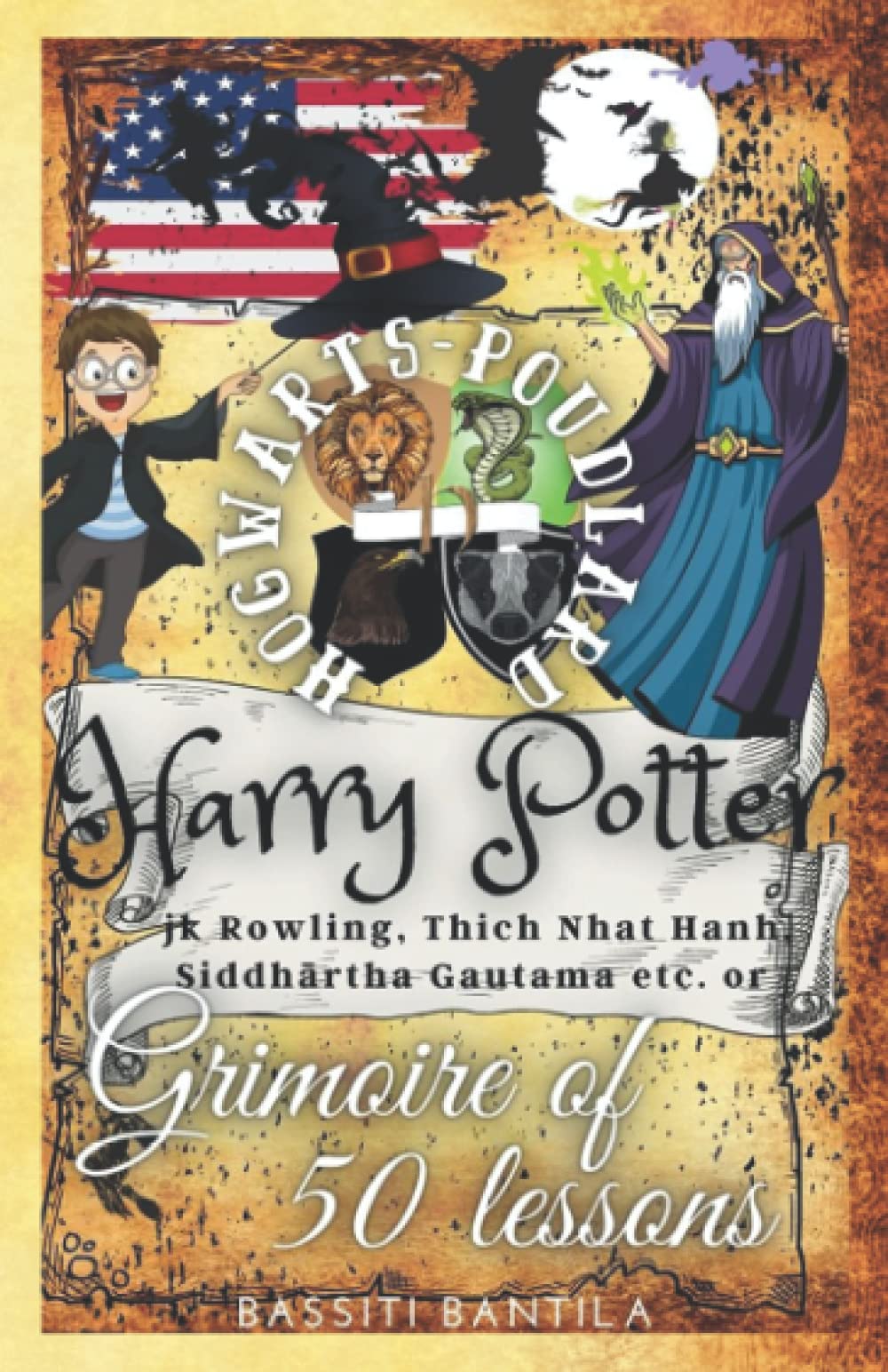 grimoire of 50 lessons Harry Potter, jk Rowling, Thich Nhat Hanh, Siddhārtha Gautama etc. Hogwarts Poudlard: witchcraft classes or teachings to awaken to the spirit of the supreme wizard