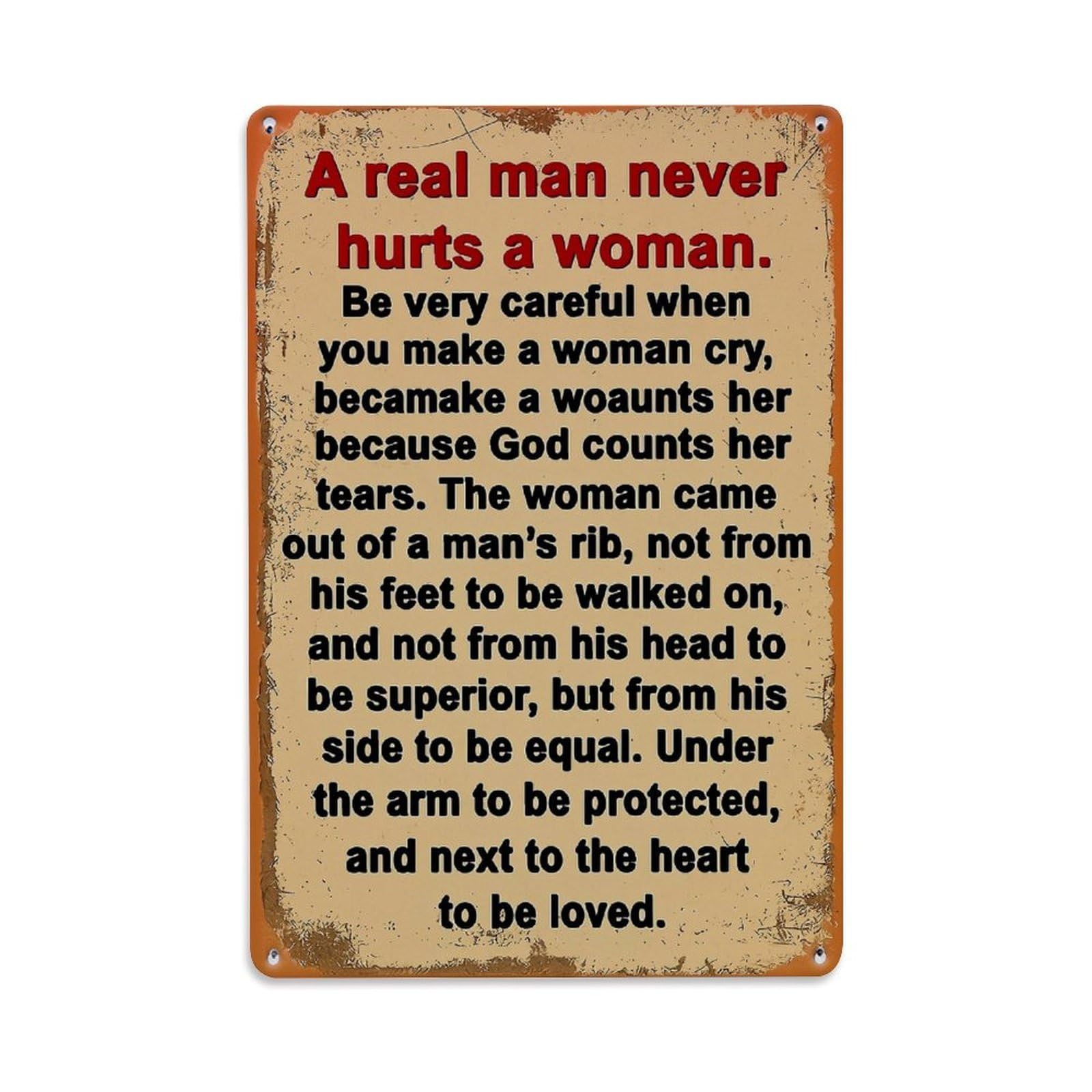 A Real Man Never Hurts A Woman Retro Metal Tin Sign, Vintage Decor Art Poster for Bar, Home, Man Cave, Kitchen, Laundry Room Gift 8x12Inch
