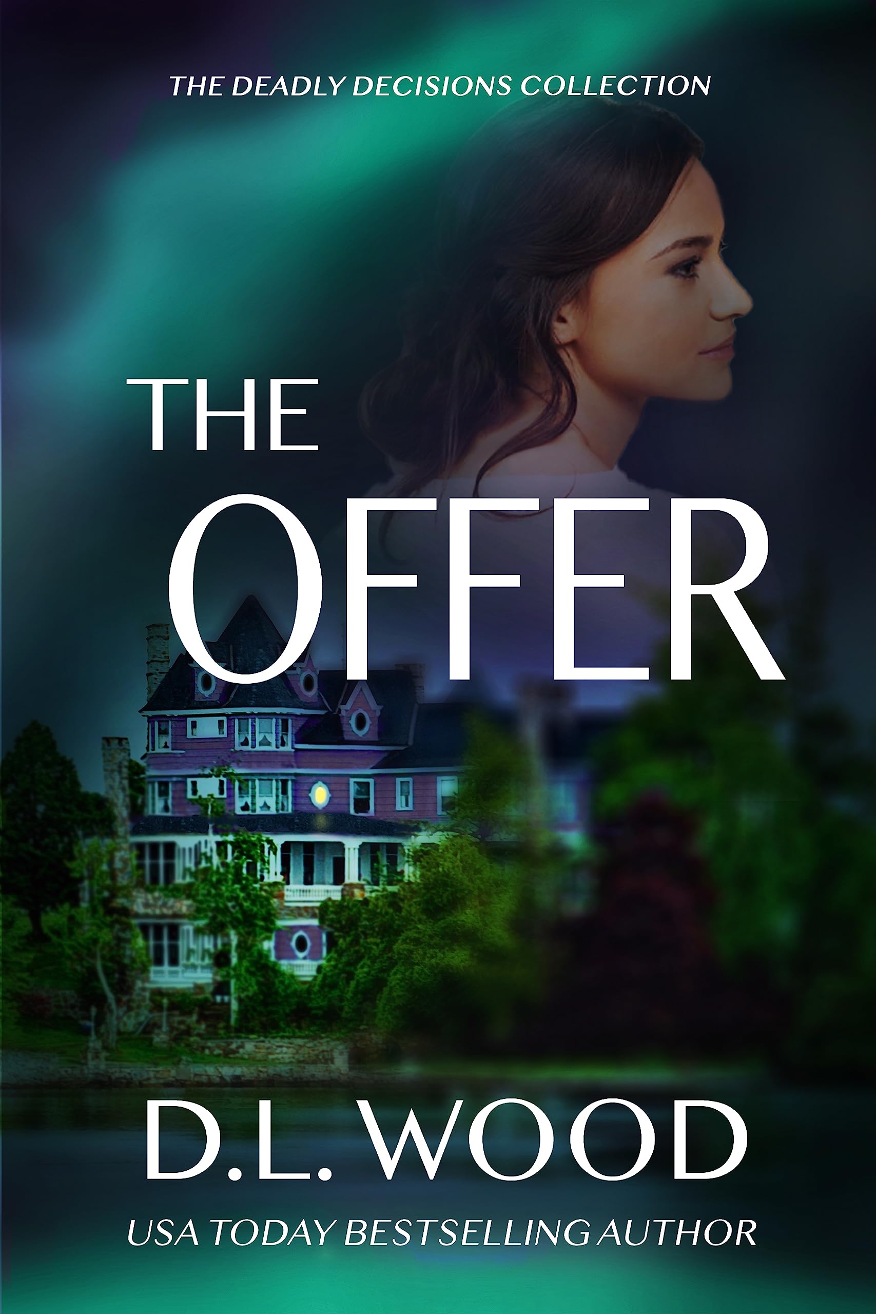 The Offer: Thrilling Suspense (The Deadly Decisions Collection)