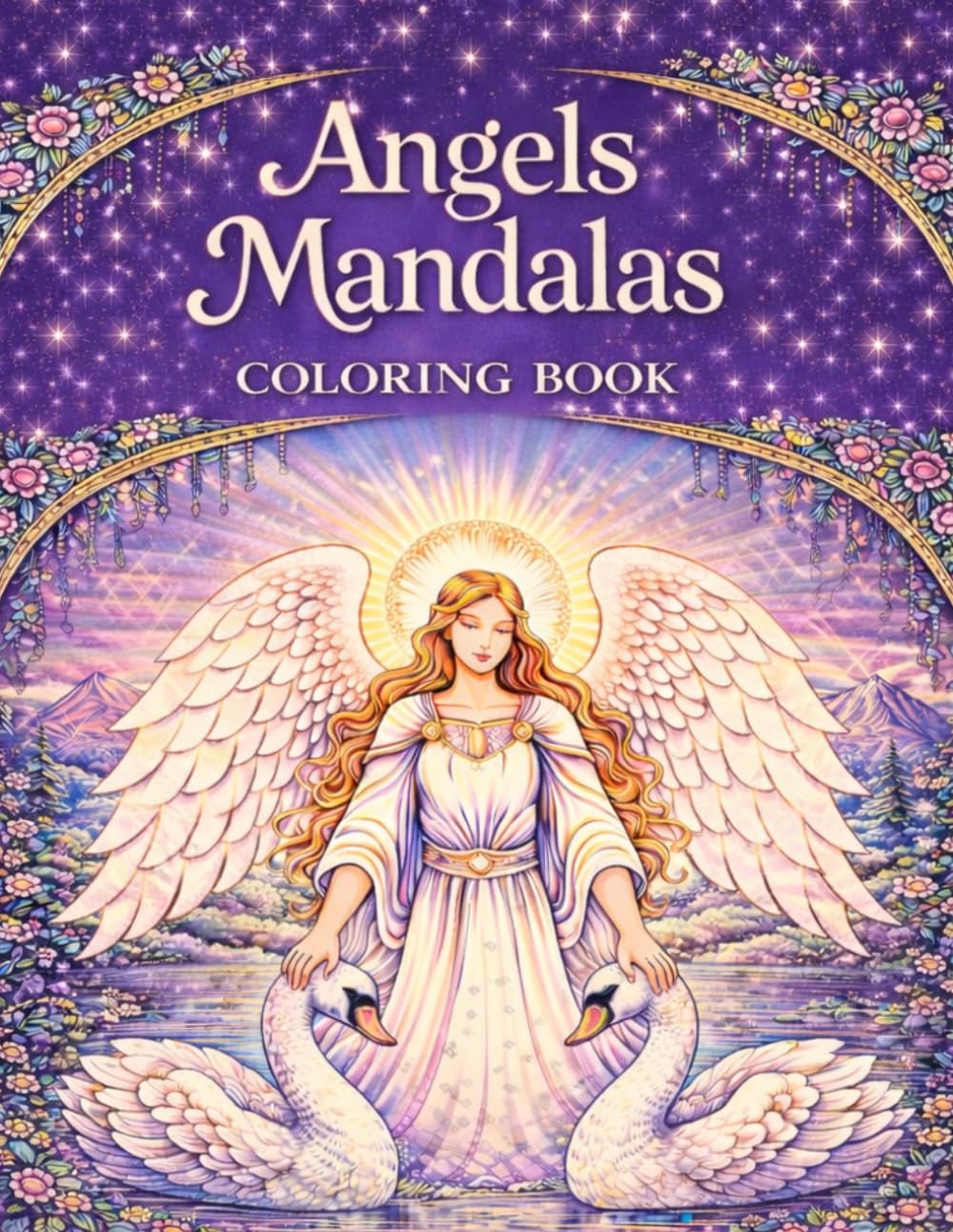 Angels Mandalas Coloring Book: wunderschöne Engels Mandala Bilder zum entspannen und Meditieren