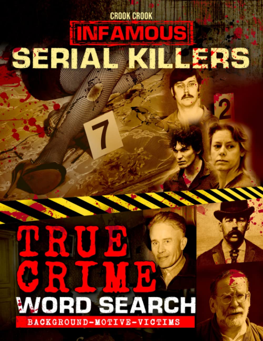 Infamous Serial Killers True Crime Word Search: A Book of Wordfind Puzzles on Crimes and Information about the Most Notorious Murderers in the World for Adults and Seniors