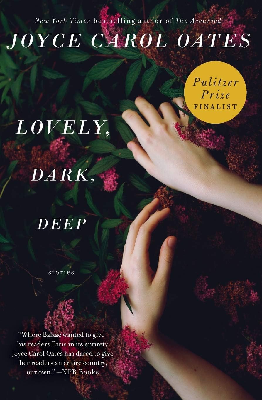 Lovely, Dark, Deep: Mesmerizing Literary Stories of Psychological Terror and Dark Obsession