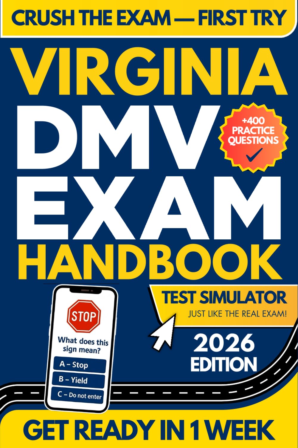 Virginia DMV Exam Workbook: The Ultimate Guide with 400+ Questions, a Detailed Study Plan, and Bonus Tools for Exam Success (DMV Handbook and Practice Tests)