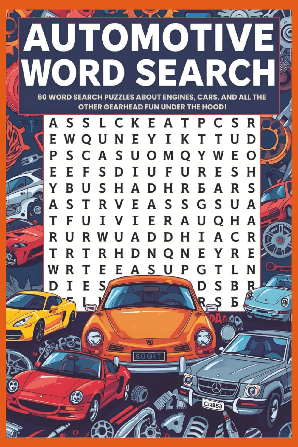 Automotive Word Search: 60 word search puzzles about engines, cars, and all the other gearhead fun under the hood!