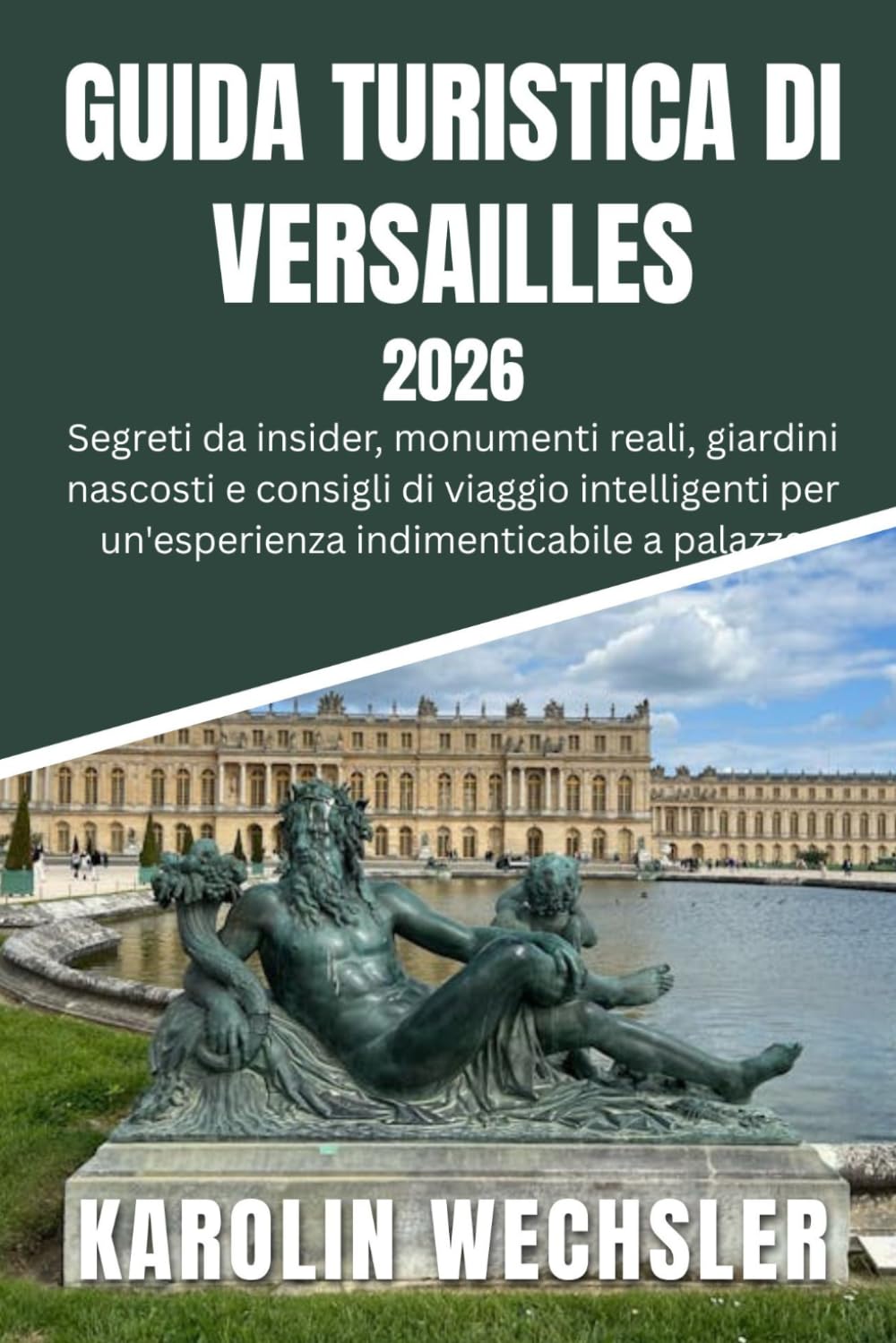 GUIDA TURISTICA DI VERSAILLES 2026: Segreti da insider, monumenti reali, giardini nascosti e consigli di viaggio intelligenti per un'esperienza indimenticabile a palazzo.
