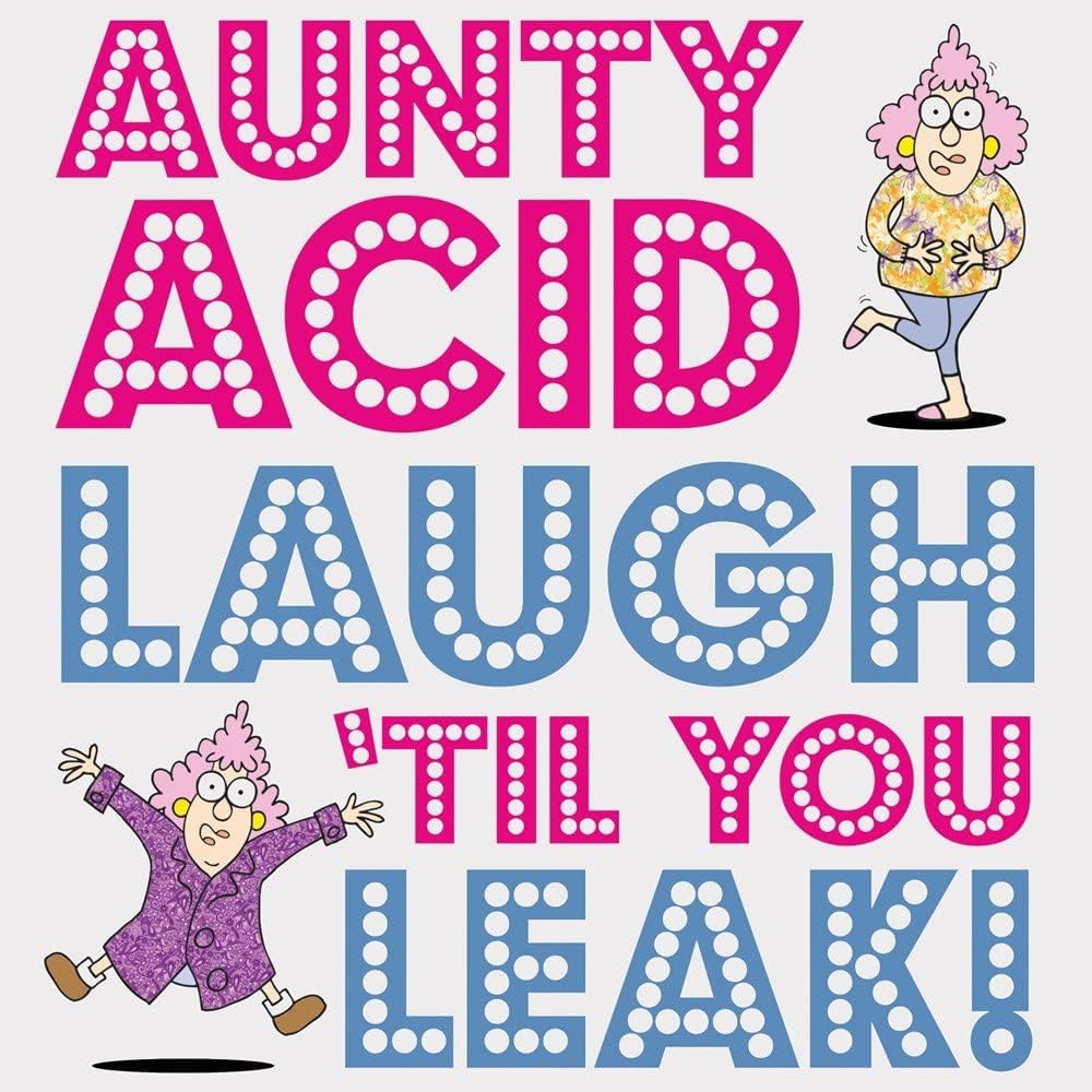 Aunty Acid Laugh 'Til You Leak! Hardcover – 12 April 2016