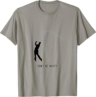 Don't Be Nasty Manolo Funny Golf Slice Humor Golfing Golfer T-Shirt
